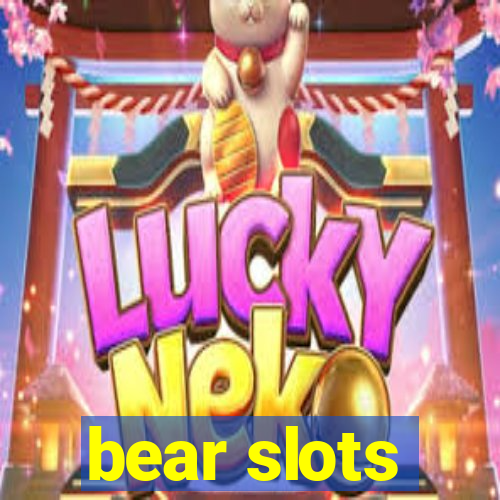 bear slots