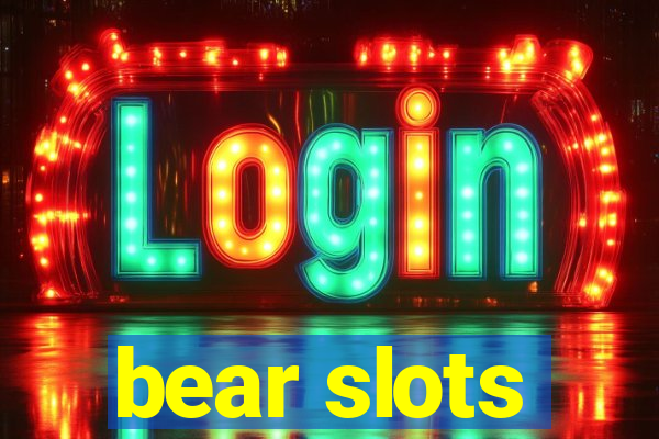 bear slots