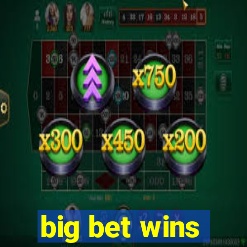 big bet wins