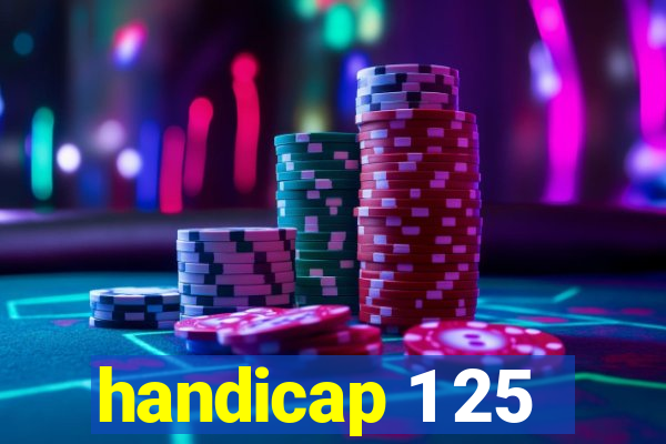 handicap 1 25