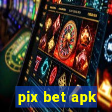 pix bet apk