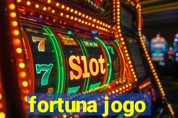 fortuna jogo