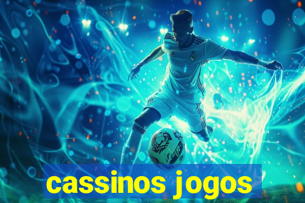 cassinos jogos