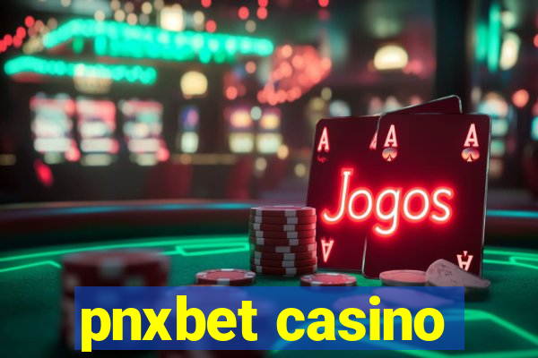 pnxbet casino