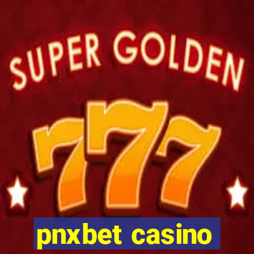 pnxbet casino