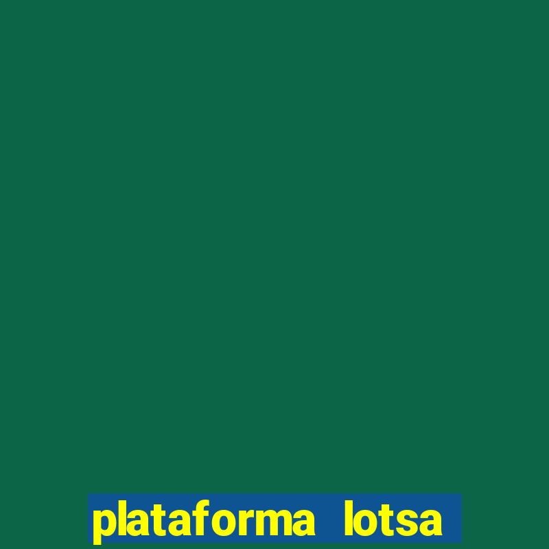 plataforma lotsa slots 777 paga mesmo