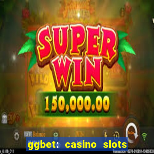 ggbet: casino slots & betting