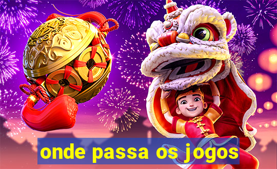 onde passa os jogos