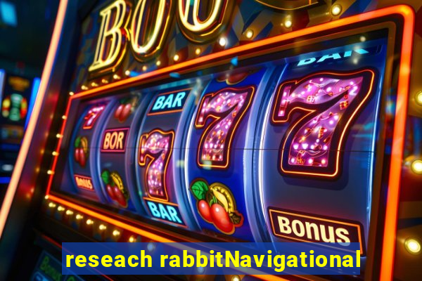 reseach rabbitNavigational