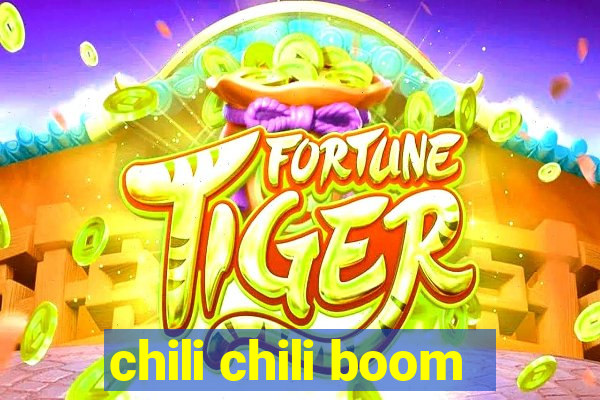 chili chili boom