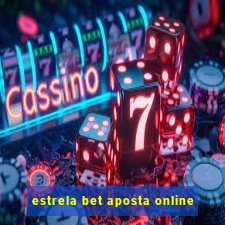 estrela bet aposta online