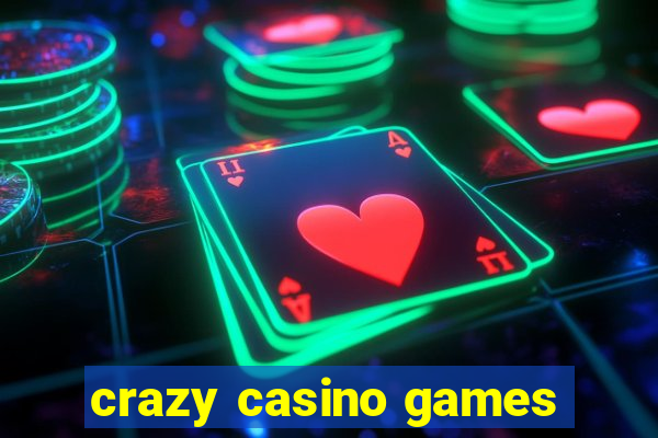 crazy casino games