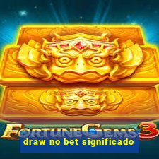 draw no bet significado