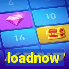 loadnow