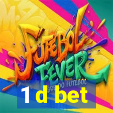 1 d bet