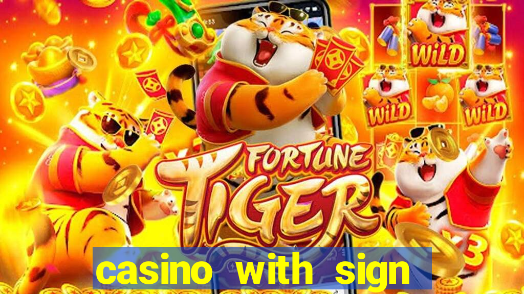 casino with sign up bonus