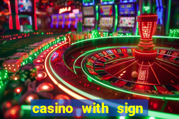 casino with sign up bonus