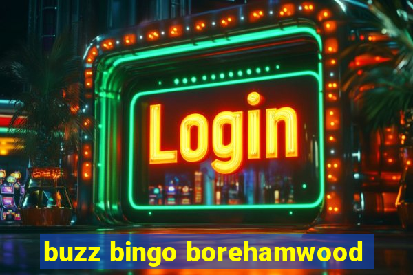 buzz bingo borehamwood