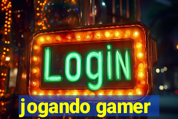 jogando gamer