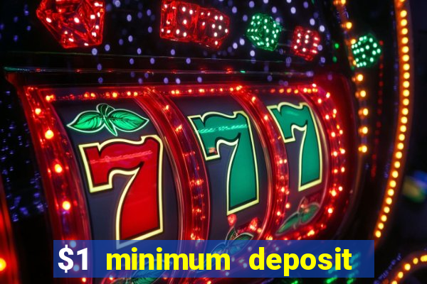 $1 minimum deposit casino nz 2021