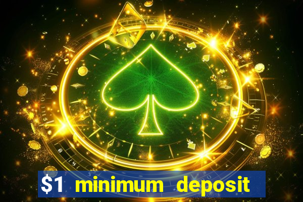 $1 minimum deposit casino nz 2021