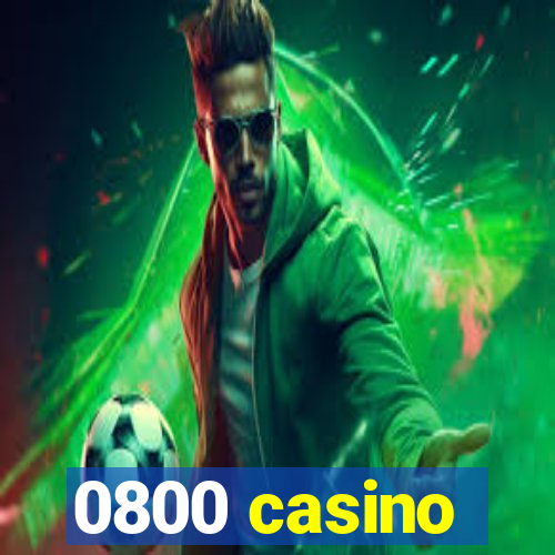 0800 casino