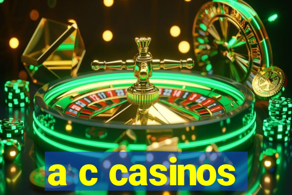 a c casinos