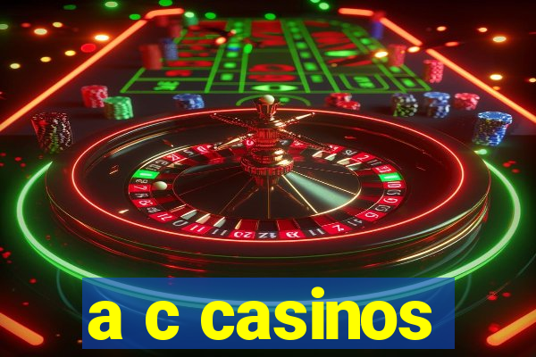 a c casinos