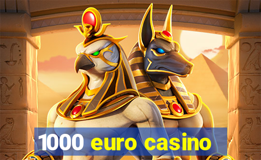 1000 euro casino