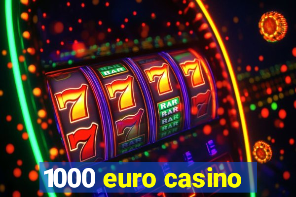 1000 euro casino