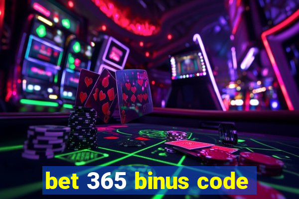 bet 365 binus code