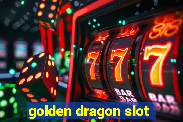 golden dragon slot