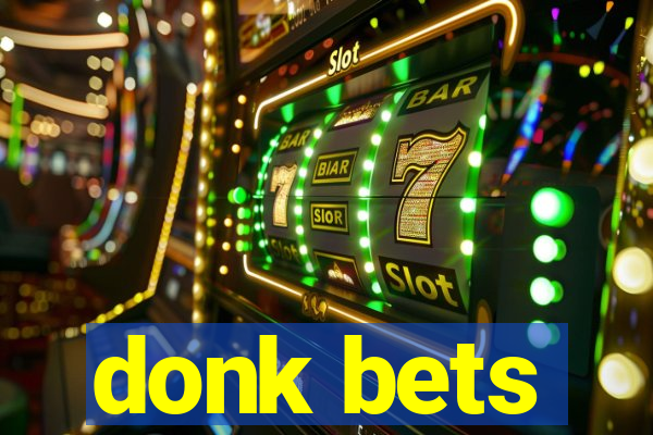 donk bets