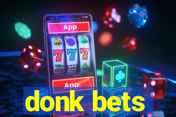 donk bets