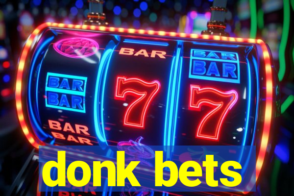 donk bets