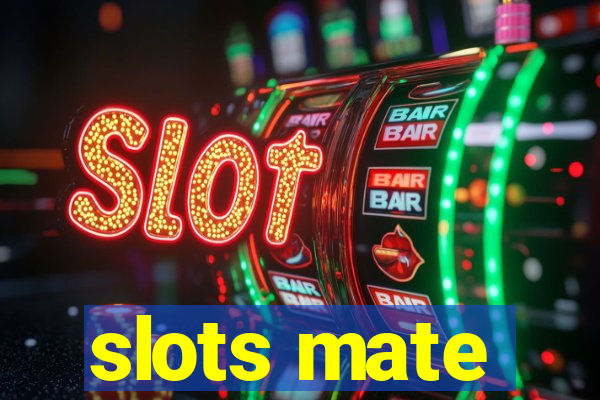 slots mate