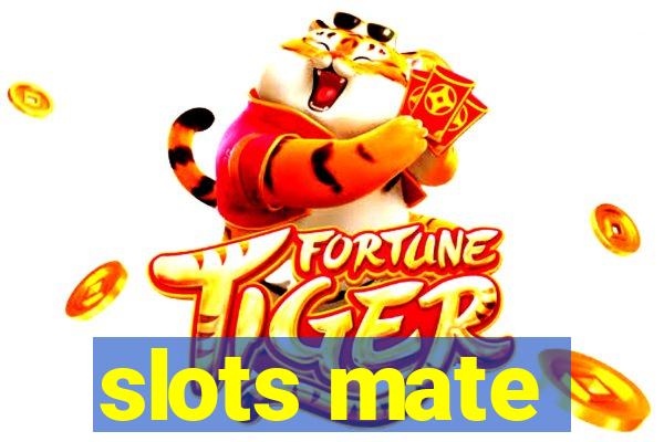 slots mate