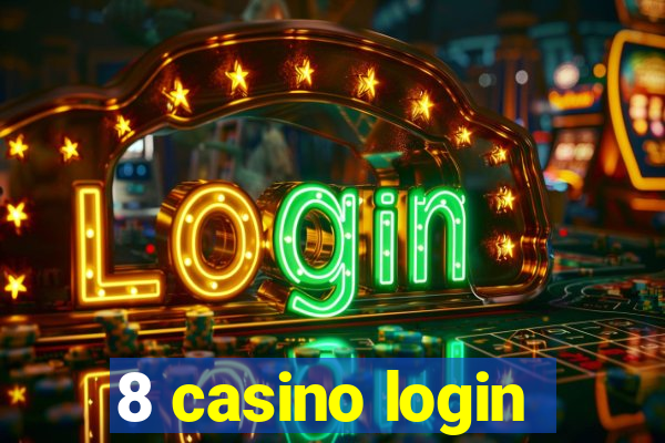 8 casino login