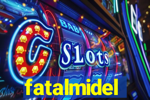 fatalmidel