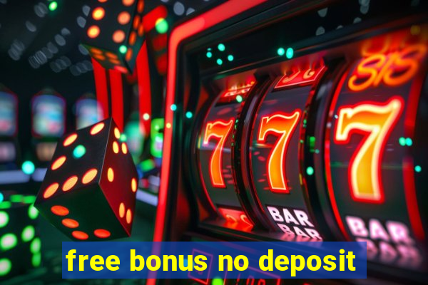 free bonus no deposit