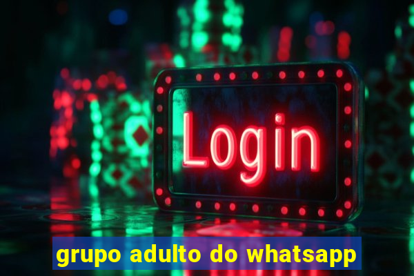 grupo adulto do whatsapp