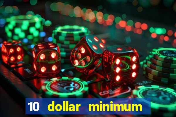 10 dollar minimum deposit casino australia