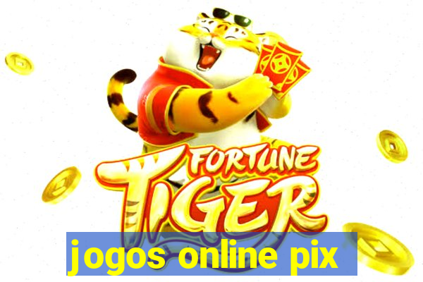 jogos online pix