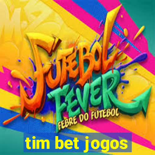 tim bet jogos