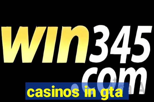 casinos in gta