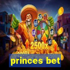 princes bet