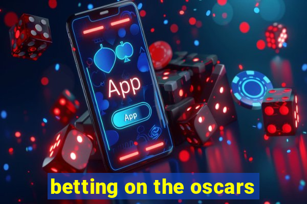 betting on the oscars