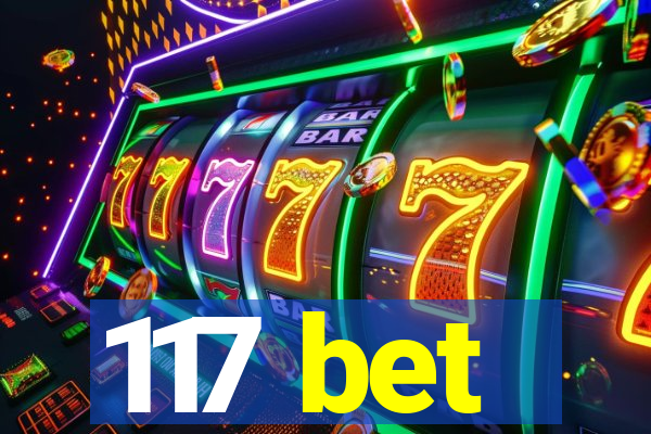 117 bet