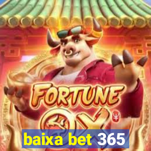 baixa bet 365