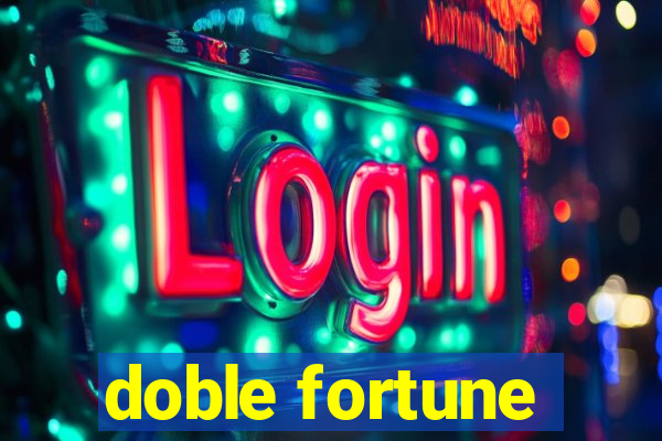 doble fortune